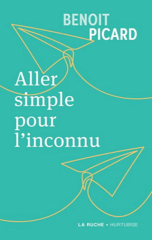 PICARD, Benoit: Aller simple pour l'inconnu
