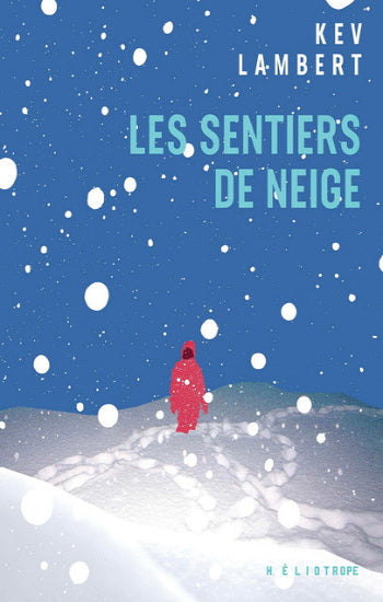 LAMBERT, Kev: Les sentiers de neige