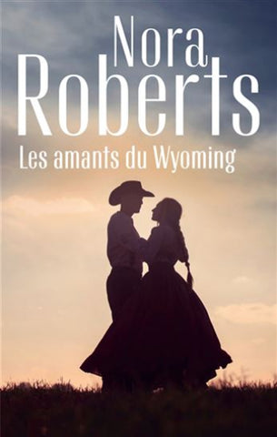 ROBERTS, Nora: Les amants du Wyoming