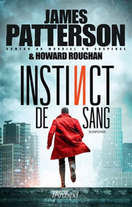 PATTERSON, James; ROUGHAN, Howard: Instinct de sang