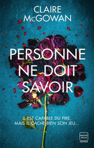 McGOWAN, Claire: Personne ne doit savoir