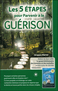 MARTEL, Jacques: Les 5 étapes pour parvenir à la guérison ( DVD inclus)