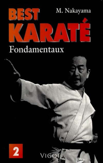 NAKAYAMA, Masatoshi.: Best Karaté Tome 2 : Fondamentaux