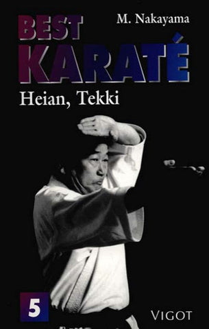 NAKAYAMA, Masatoshi: Best Karaté Tome 5 : Heian, Tekki