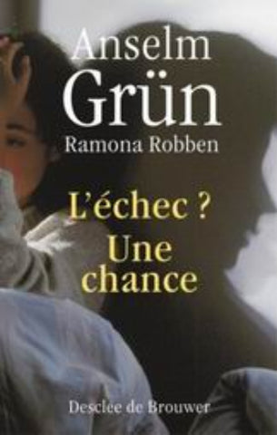 GRUN, Anselm: L'échec, une chance