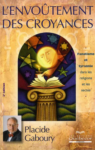 GABOURY, Placide: L'envoutement des croyances