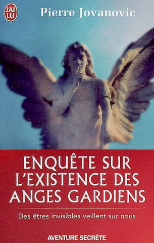 JOVANOVIC, Pierre: Enquête sur l'existence des anges gardiens