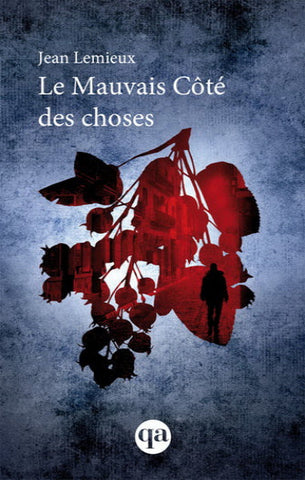 LEMIEUX, Jean: Le mauvais côté des choses