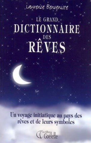 BENVENISTE, Laurence: Le grand dictionnaire des rêves