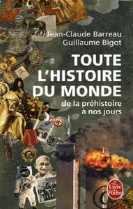 BARREAU, Jean-Claude; BIGOT, Guillaume: Toute l'histoire du monde