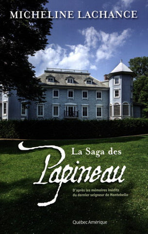 LACHANCE, Micheline: La saga des Papineau