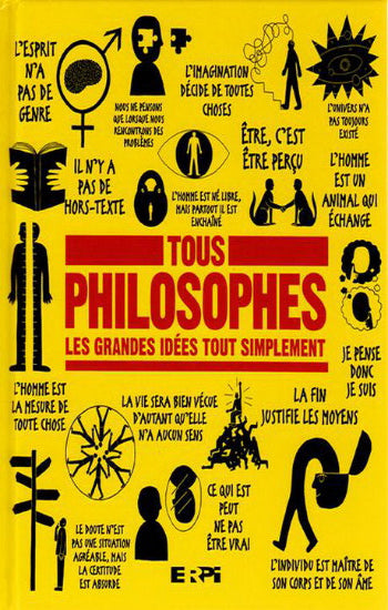COLLECTIF: Tous philosophes, les grandes idées tout simplement