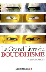 GROSREY, Alain: Le Grand livre du bouddhisme