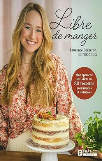 BERGERON, Laurence : Libre de manger