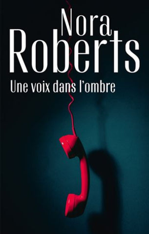 ROBERTS, Nora: Une voix dans l'ombre