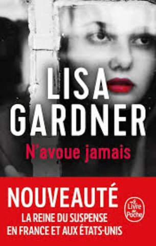 GARDNER, Lisa: N'avoue rien