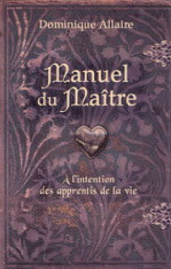 ALLAIRE, Dominique: Manuel du Maître