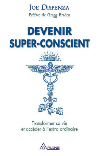 DISPENZA, Joe: Devenir super-conscient