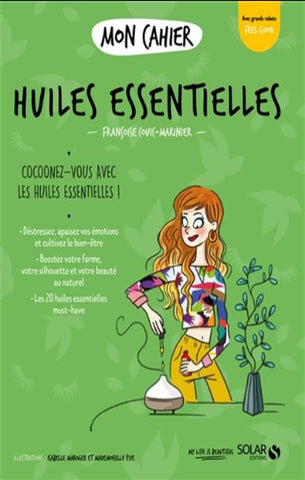 COVIC-MARINIER, Françoise: Mon cahier Huiles essentielles