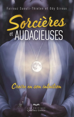 SAOULI-THIELEN, Fairouz; GIROUX, Ody: Sorcières et audacieuses