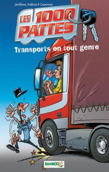 JENFÈVRE; SULPICE; CAZENOVE: Les 1000 pattes - Transports en tout genre