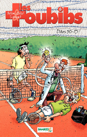 BÉLOM; GÉGÉ; SIRVENT: Les toubibs Tome 6 : Dites 30-15 !