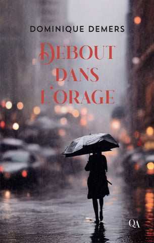 DEMERS, Dominique: Debout dans l'orage