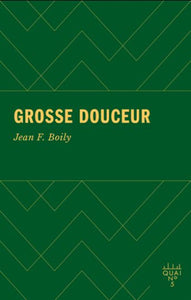 BOILY, Jean F.: Grosse douceur