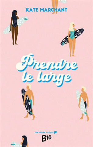 MARCHANT, Kate: Prendre le large