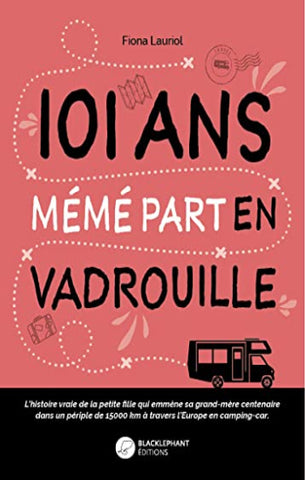 LAURIOL, Fiona: 101 ans Mémé part en vadrouille