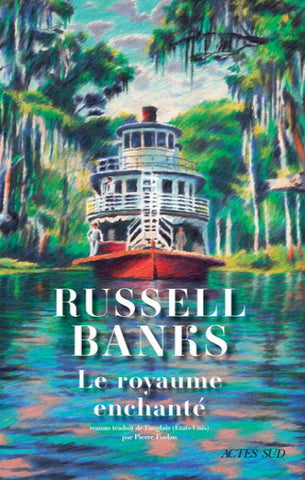 BANKS, Russell: Le royaume enchanté
