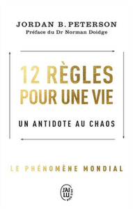PETERSON, Jordan B.: 12 Règles pour la vie
