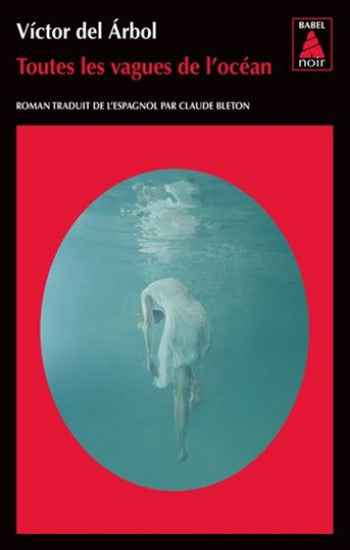 ARBOL, Victor del: Toutes les vagues de l'océan