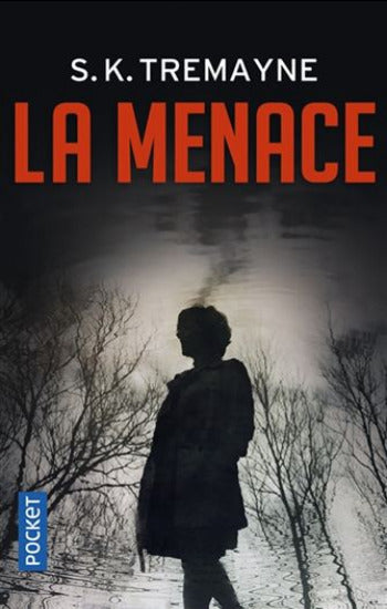 TREMAYNE, S.K.: La menace