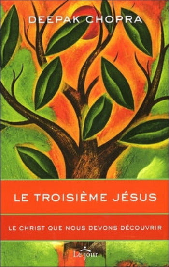 CHOPRA, Deepak: Le troisième Jésus