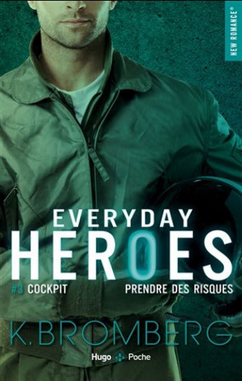 BROMBERG, K.: Everyday heroes Tome 3 Cockpit : Prendre des risques