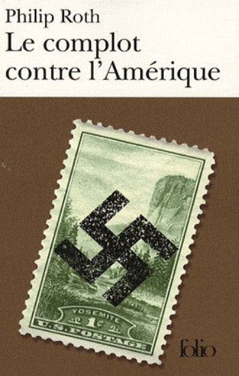 ROTH, Philip: Le complot contre l'Amérique