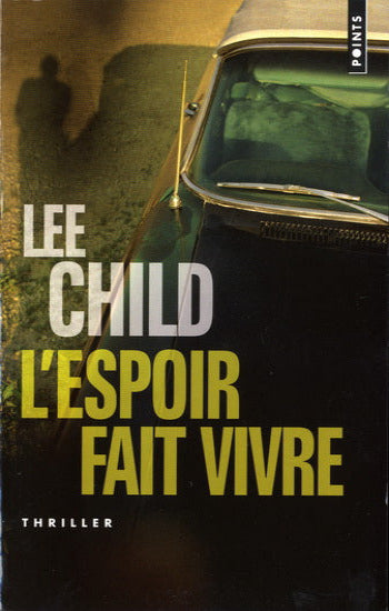CHILD, Lee: L'espoir fait vivre