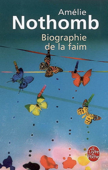 NOTHOMB, Amélie: Biographie de la faim