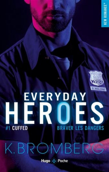 BROMBERG, K.: Everyday Heroes Tome 1 Cuffed : Braver les dangers