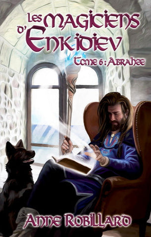 ROBILLARD, Anne: Les magiciens d'Enkidiev Tome 6 : Abrahee