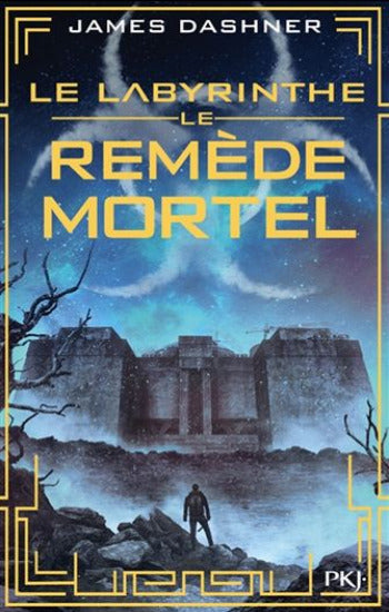 DASHNER, James: Le labyrinthe Tome 3 : Le remède mortel