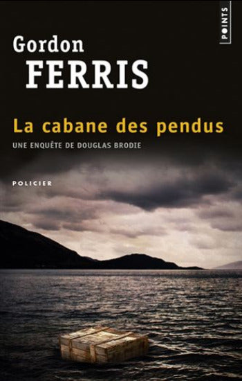 FERRIS, Gordon: La cabane des pendus