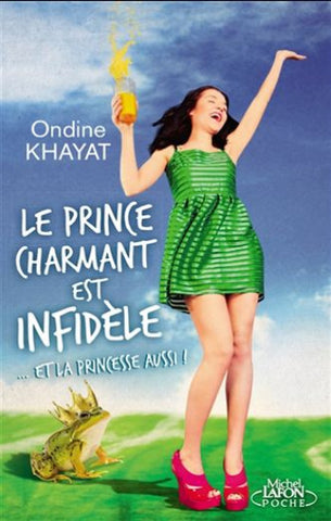 KHAYAT, Ondine: Le prince charmant est infidèle...et la princesse aussi !
