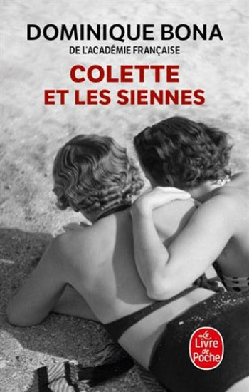 BONA, Dominique: Colette et les siennes
