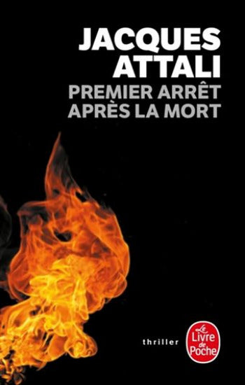 ATTALI, Jacques: Premier arrêt après la mort