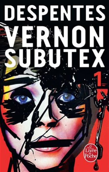 DESPENTES, Virginie: Vernon Subutex Tome 1