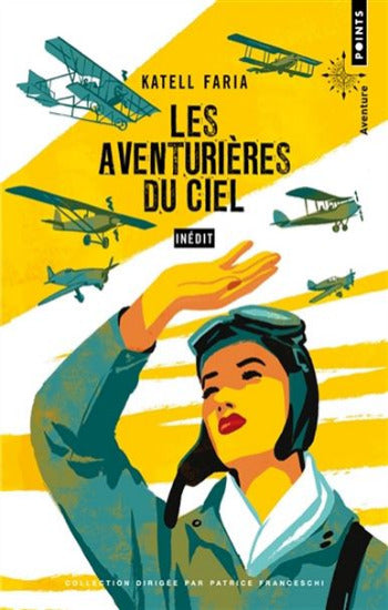 FARIA, Katell: Les aventurières du ciel