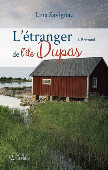 SAVIGNAC, Lina: L'étranger de l'île Dupas Tome 1 : Bertrand