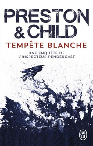 PRESTON, Douglas; CHILD, Lincoln: Tempête blanche